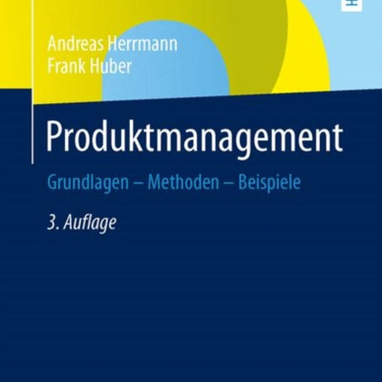 Produktmanagement: Grundlagen - Methoden - Beispiele