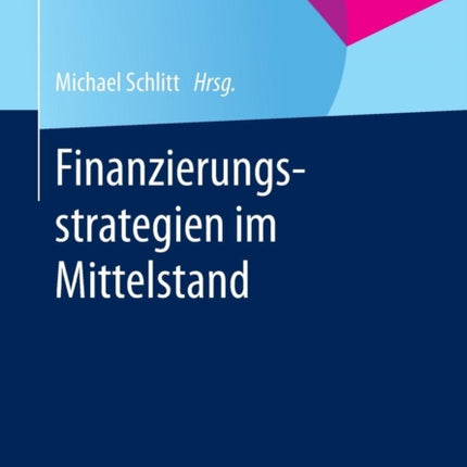 Finanzierungsstrategien im Mittelstand