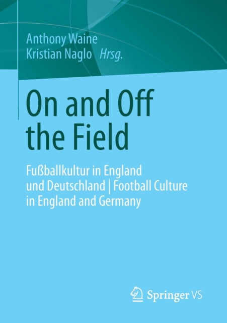 On and Off the Field: Fußballkultur in England
