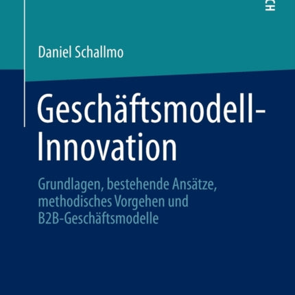 Geschäftsmodell-Innovation: Grundlagen,
