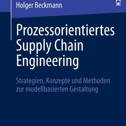 Prozessorientiertes Supply Chain Engineering: