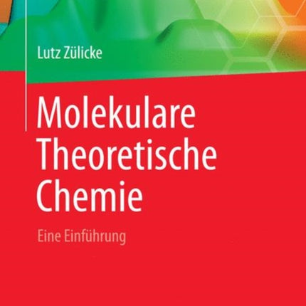 Molekulare Theoretische Chemie: Eine Einführung