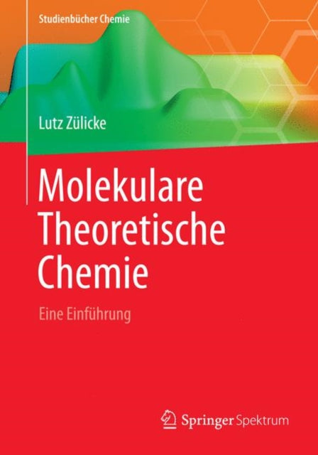 Molekulare Theoretische Chemie: Eine Einführung