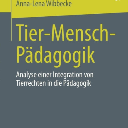 Tier-Mensch-Pädagogik: Analyse einer Integration