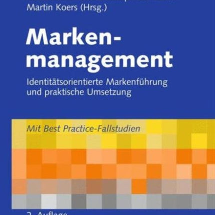 Markenmanagement: Identitätsorientierte
