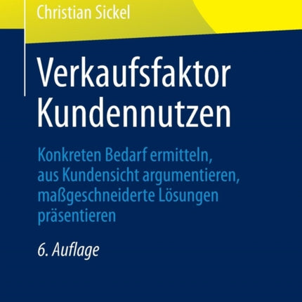 Verkaufsfaktor Kundennutzen: Konkreten Bedarf