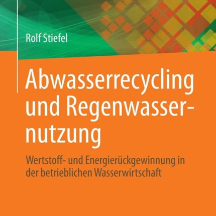 Abwasserrecycling und Regenwassernutzung: