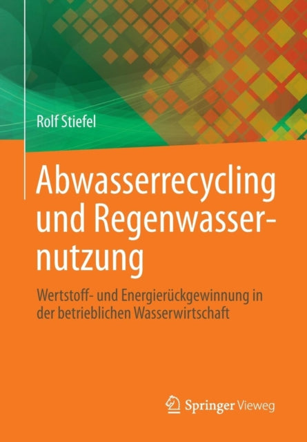 Abwasserrecycling und Regenwassernutzung: