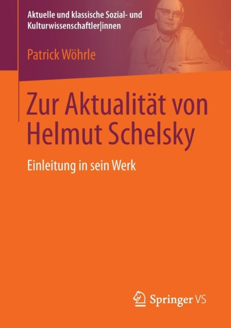 Zur Aktualität von Helmut Schelsky: Einleitung in