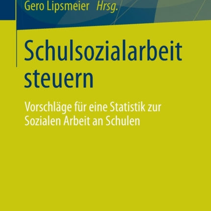 Schulsozialarbeit steuern: Vorschläge für eine