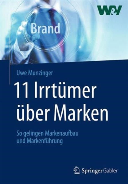 11 Irrtümer über Marken: So gelingen Markenaufbau