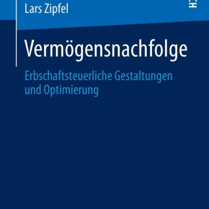 Vermögensnachfolge: Erbschaftsteuerliche