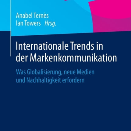Internationale Trends in der Markenkommunikation: