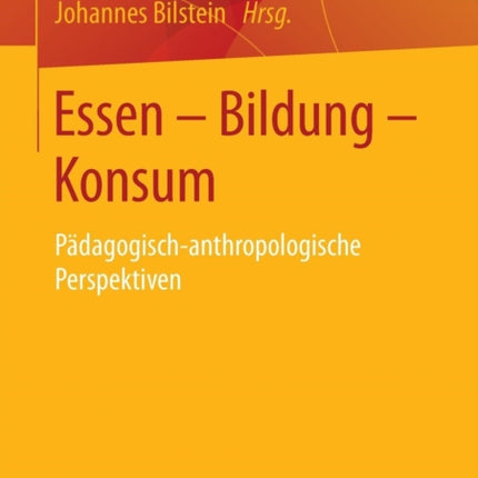 Essen - Bildung - Konsum: