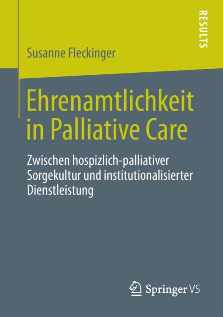 Ehrenamtlichkeit in Palliative Care: Zwischen