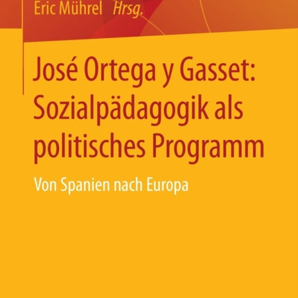 José Ortega y Gasset: Sozialpädagogik als