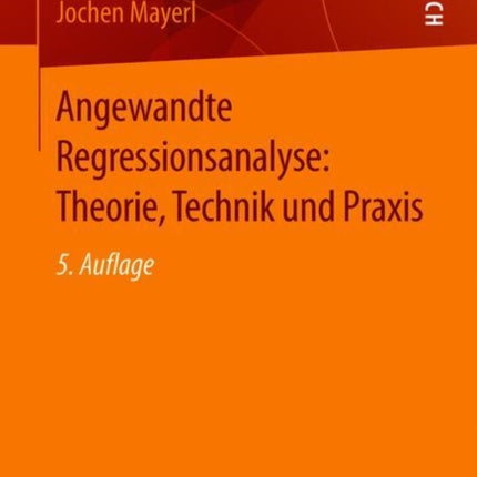 Angewandte Regressionsanalyse: Theorie, Technik und Praxis