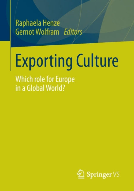 Exporting Culture: Which role for Europe in a