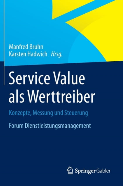 Service Value als Werttreiber: Konzepte, Messung