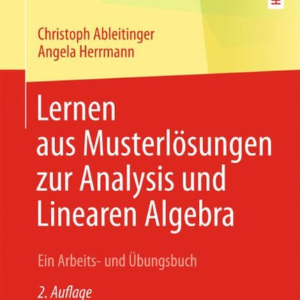 Lernen aus Musterlösungen zur Analysis und Linearen Algebra: Ein Arbeits- und Übungsbuch