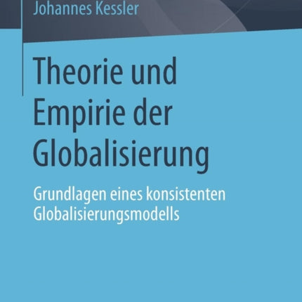 Theorie und Empirie der Globalisierung: