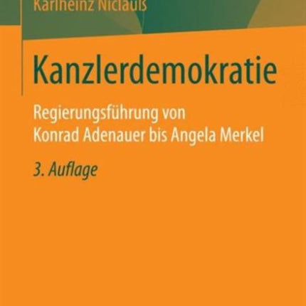Kanzlerdemokratie: Regierungsführung von Konrad