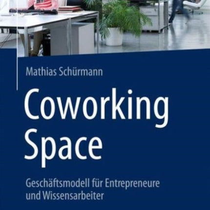 Coworking Space: Geschäftsmodell für