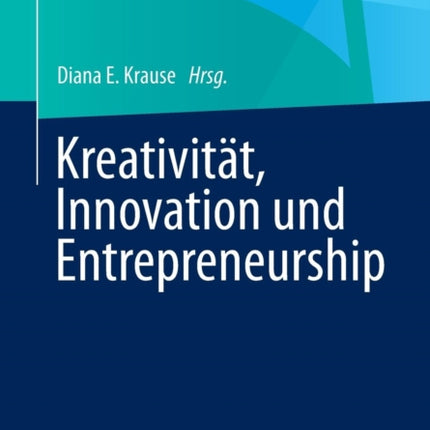 Kreativität, Innovation, Entrepreneurship