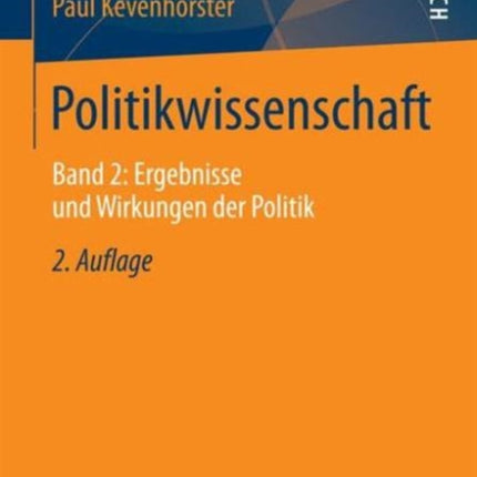 Politikwissenschaft: Band 2: Ergebnisse und