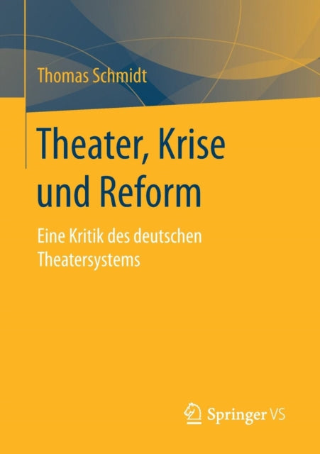 Theater, Krise und Reform: Eine Kritik des