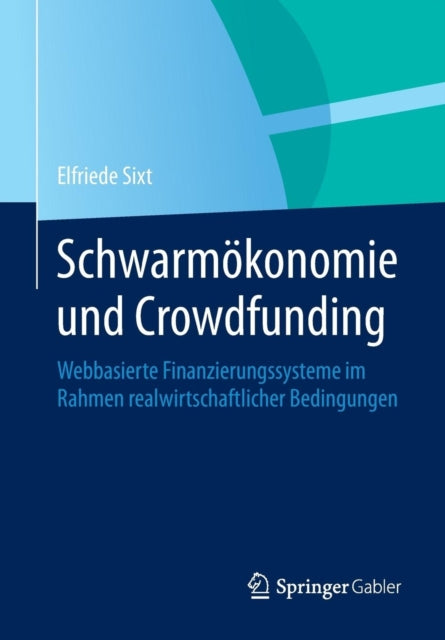 Schwarmökonomie und Crowdfunding: Webbasierte