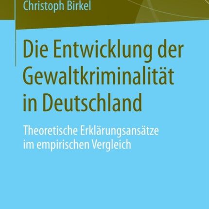 Die Entwicklung der Gewaltkriminalität in