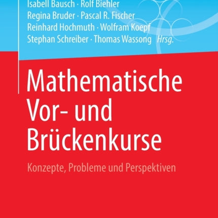 Mathematische Vor- und Brückenkurse: Konzepte,