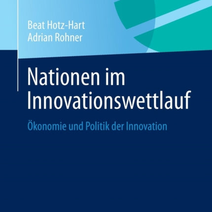 Nationen im Innovationswettlauf: Ökonomie und
