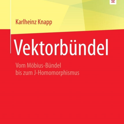 Vektorbündel: Vom Möbius-Bündel bis zum