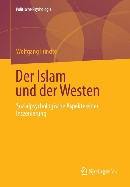 Der Islam und der Westen: Sozialpsychologische