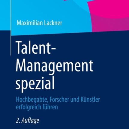 Talent-Management spezial: Hochbegabte, Forscher