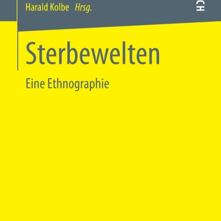 Sterbewelten: Eine Ethnographie