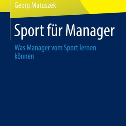 Sport für Manager: Was Manager vom Sport lernen