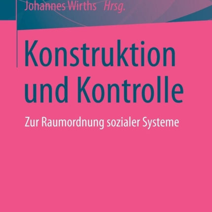 Konstruktion und Kontrolle: Zur Raumordnung