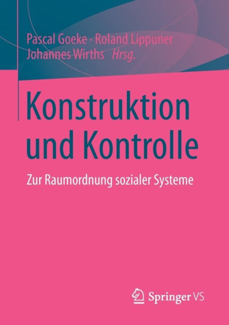 Konstruktion und Kontrolle: Zur Raumordnung