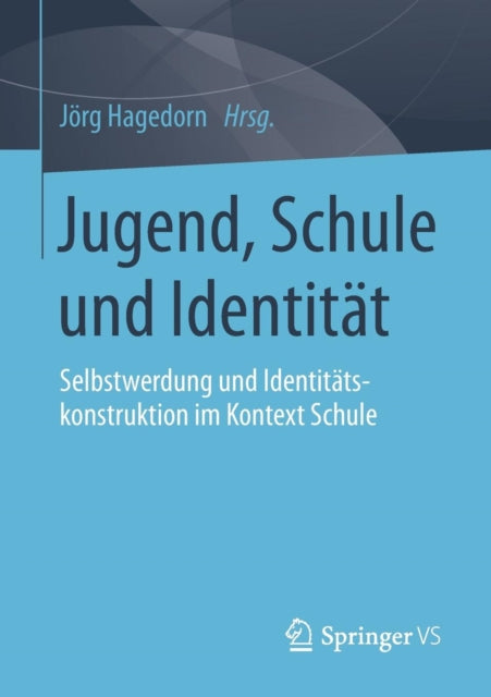 Jugend, Schule und Identität: Selbstwerdung und