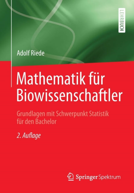 Mathematik für Biowissenschaftler: Grundlagen mit