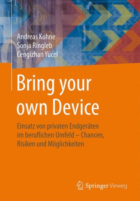 Bring your own Device: Einsatz von privaten