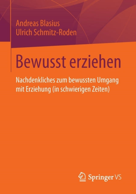 Bewusst erziehen: Nachdenkliches zum bewussten