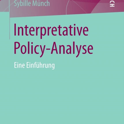 Interpretative Policy-Analyse: Eine Einführung