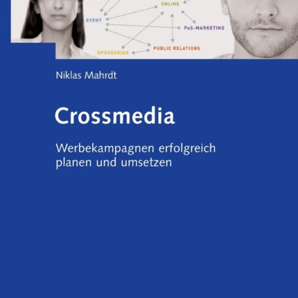 Crossmedia: Werbekampagnen erfolgreich planen und umsetzen