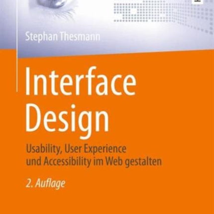 Interface Design: Usability, User Experience und Accessibility im Web gestalten