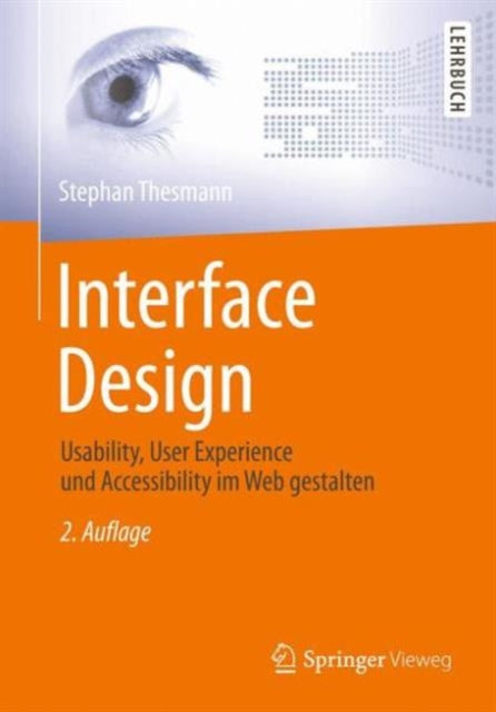 Interface Design: Usability, User Experience und Accessibility im Web gestalten