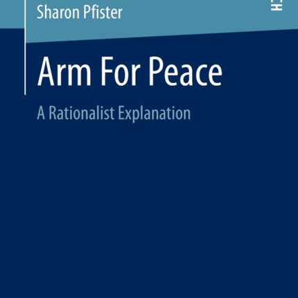 Arm For Peace: A Rationalist Explanation